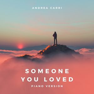 Someone You Loved (Piano Version)