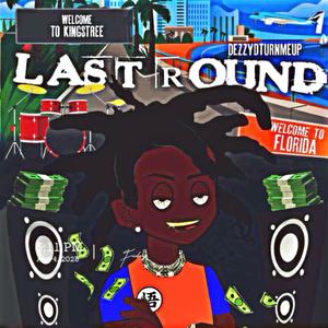 Last Round (Explicit)