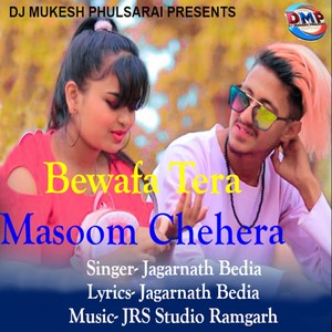 Bewafa Tera Masoom Chehera