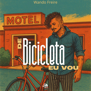 De Bicicleta Eu Vou (Explicit)