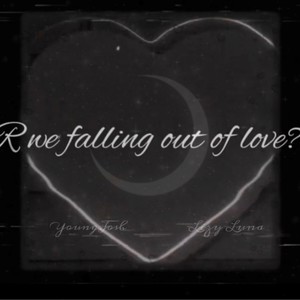 R we falling out of love?