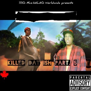 Killed Dat **** Pt.5 (Explicit)