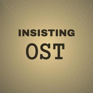 Insisting Ost