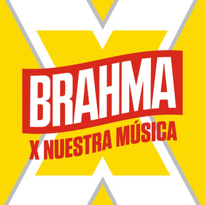 BRAHMA X NUESTRA MÚSICA