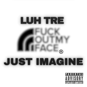 JUST IMAGINE (Explicit)