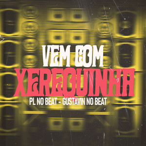 Vem Xerequinha