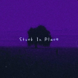 Stuck in Place