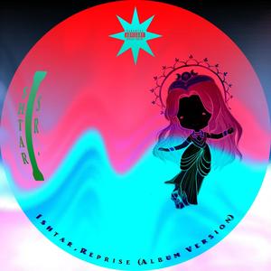 Ishtar, Reprise(feat. CODEi)