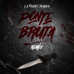 Ponte Bruta (Remix) [Explicit]