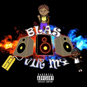 Blas Vir My (Explicit)