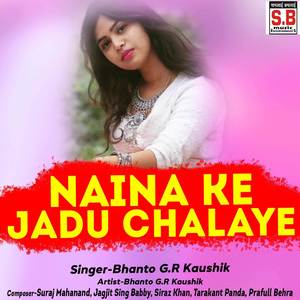 Naina Ke Jadu Chalaye