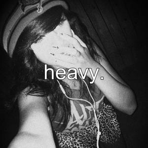 heavy (Explicit)