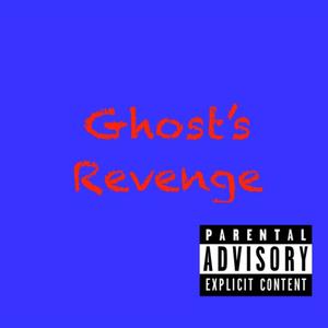 Ghost's Revenge (Explicit)