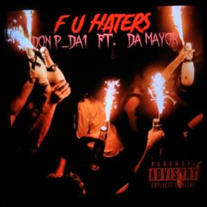 F U Haters (Explicit)