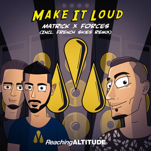 Make It Loud (French Skies Remix)