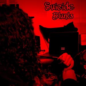 Suicide Blunts (Explicit)