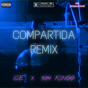 Compartida (Remix) [Explicit]