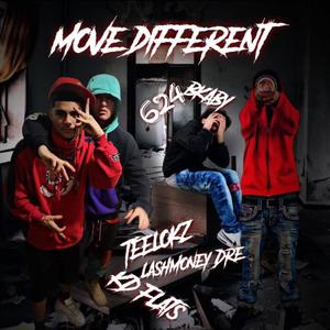 Move Different (feat. LashMoneyDre, KD FLAT$ & TEELOKZ) (Explicit)