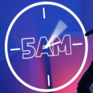 5AM