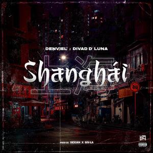 Shanghai (feat. Divad D' Luna)