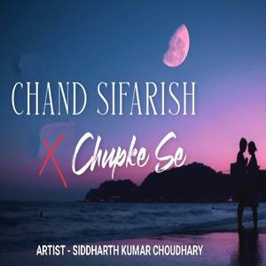 Chand Sifarish x Chupke Se