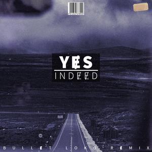 Yes Indeed (Remix)