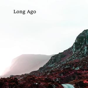Long Ago