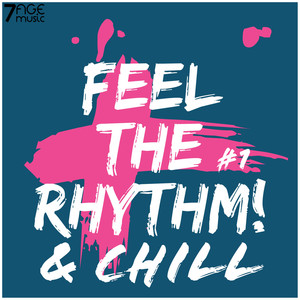 Feel the Rhythm & Chill, Vol. 1