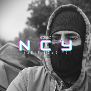 Ncy (Nadie Como Yo) [Explicit]