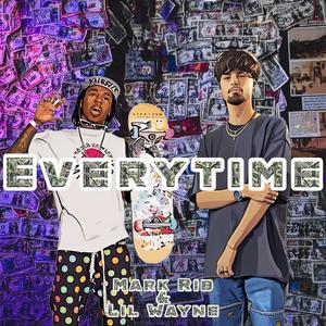 Everytime (feat. Lil Wayne) (Explicit)