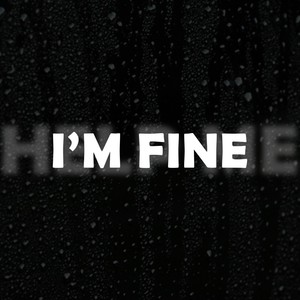 I'm Fine
