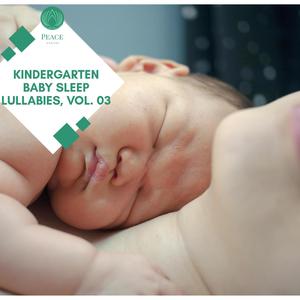 Kindergarten Baby Sleep Lullabies, Vol. 03