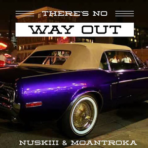 There's No Way out (feat. Nuskiii)