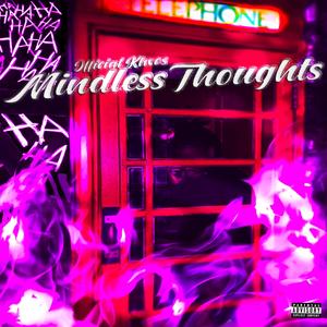 Mindless Thoughts (Explicit)