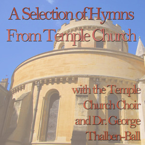 The Temple Church Choir - For The Beauty of the Earth