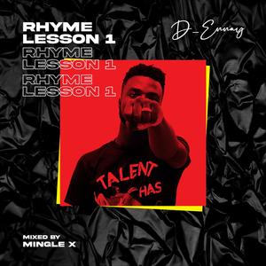 D-Ennay - Rhyme Lesson-1 (Freestyle) . (Explicit)