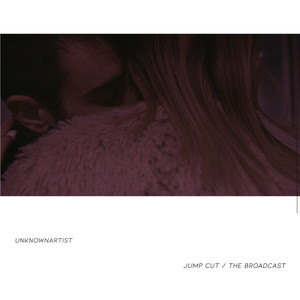 Jump Cut / The Broadcast