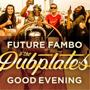 Good Evening(feat. Daddy Brady, Shawn Legree & Big Hair)