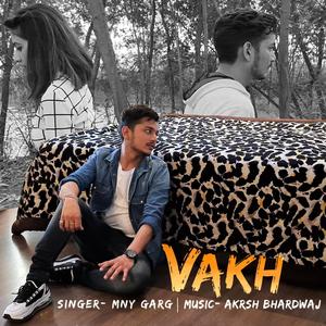 Vakh (feat. Akrsh Bhardwaj)