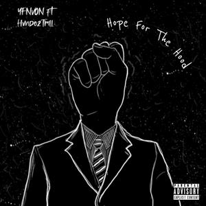 Hope for the Hood (feat. Hvndo2Trill) [Explicit]