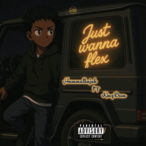 Just Wanna Flex (Explicit)