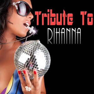 Tribute to Rihanna