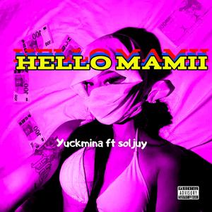 Hello mamii (feat. Soljuy)