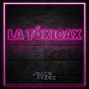 La Tóxicax