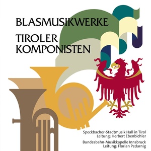 Blasmusikwerke Tiroler Komponisten, Vol. 2