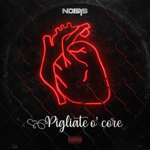Pigliate ò core (Explicit)