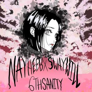 NANA (feat. Swaywill, Nahyeeb & 6thSanity) (Explicit)