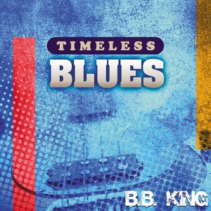 Timeless Blues: B.B.King