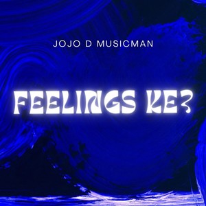 Feelings Ke?