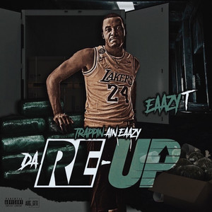 Trappin Ain Eaazy da Re-Up (Explicit)